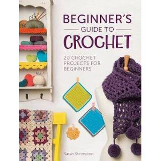 👉 Engels Beginner's Guide to Crochet 9781446305232