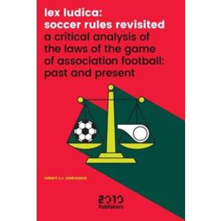 👉 Lex Ludica: Soccer Rules Revisited - Rob Siekmann 9789490951436