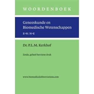 👉 Woordenboek Geneeskunde En Biomedische Wetenschappen, Zesde Geheel Herziene Druk - Peter L.M. Kerkhof 9789059973107