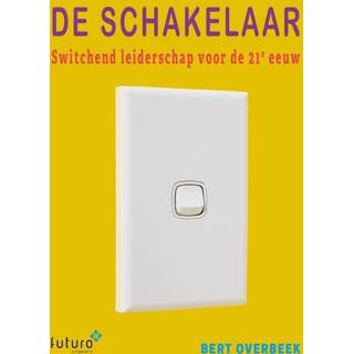 👉 Schakelaar De - Bert Overbeek ebook 9789492939487