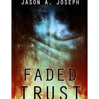 Faded trust - Jason Joseph ebook 9789402116458