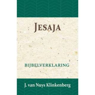 👉 Bijbel Jesaja - De Door Beknopte Uitbreidingen En Ophelderende Aanmerkingen Verklaard J. van Nuys Klinkenberg 9789057193620