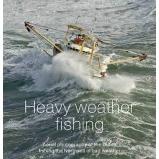 👉 Heavy Weather Fishing - H.A. Ijsseling 9789079716203