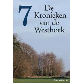 👉 Kroniek De Kronieken van Westhoek - deel 7 Boek Ivan Vanherpe (9492022060) 9789492022066