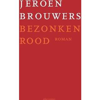 👉 Rood Bezonken - eBook Jeroen Brouwers (9025463746) 9789025463748