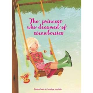 👉 Engels The princess who dreamed of strawberries 9789081893350