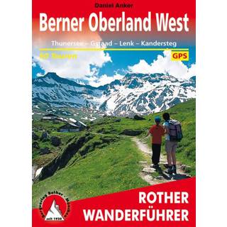 👉 Wandel gids Bergverlag Rother - Berner Oberland West Wandelgids 7. Auflage 2019 978376334282