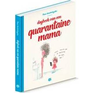 👉 Dagboek van een quarantaine mama - Boek Thaïs Vanderheyden (9463889183) 9789463889186
