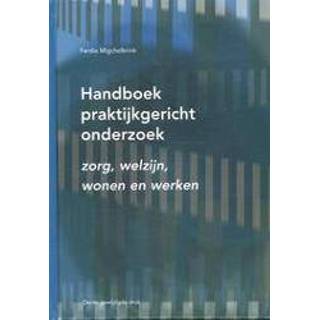 👉 Handboek praktijkgericht onderzoek. zorg, welzijn, wonen en werken, Migchelbrink, Ferdie, Paperback 9789088506864