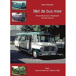 👉 Met de Bus mee. groei en bloei van 1950 tot 1963, Verhoeff, H, Hardcover 9789059612082