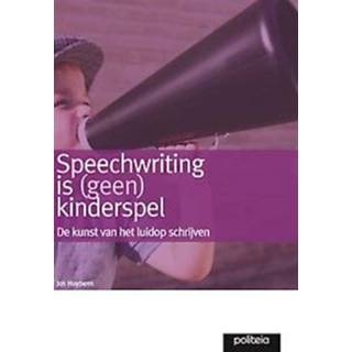 👉 Kinderspel kinderen Speechwriting is geen kinderspel. de kunst van het luidop schrijven, Jos Huypens, Paperback 9782509007346