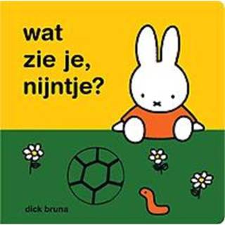 👉 Nijnte Wat zie je, nijntje?. Dick Bruna, onb.uitv. 9789056478452