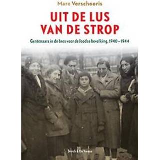 👉 Uit de lus van strop. Gentenaars in bres voor Joodse bevolking 1940-1944, Verschooris, Marc, Paperback 9789056156244