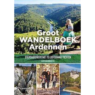 👉 Groot Wandelboek Ardennen. Het standaardwerk met 75 lusvormige tochten, Van Remoortere, Julien, Hardcover 9789401466509