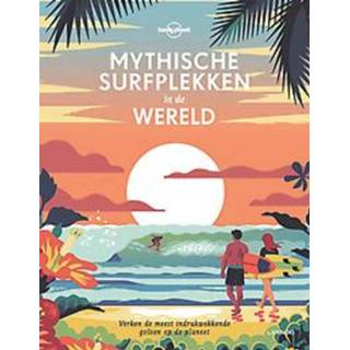 👉 Mythische surfplekken in de wereld. Verken meest adembenemende surfbestemmingen op onze planeet, Lonely Planet, Hardcover 9789401465441