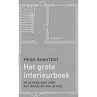 👉 Interieurboek Het grote interieurboek. de ultieme gids voor inrichten van je huis, Ramstedt, Frida, Paperback 9789045041568