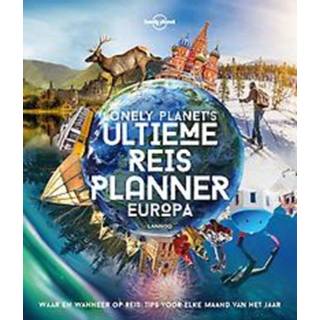 👉 Lonely Planet's Ultieme Reisplanner Europa. Waar en wanneer op reis: tips voor elke maand van het jaar, Planet, Hardcover 9789401468657