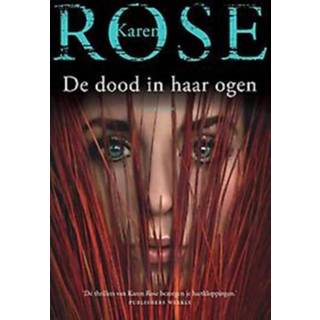 👉 Rose De dood in haar ogen. Rose, Karen, Paperback 9789026153792