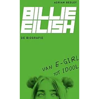 👉 Biografie Billie Eilish. De biografie, Besley, Adrian, Paperback 9789000373833