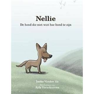 👉 Nellie. De hond die niet wist hoe te zijn, Vander Aa, Ineke, Paperback 9789464050523