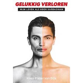 👉 Gelukkig verloren. Mijn leven als Koen Kardashian, Van Dijk, Koen, Paperback 9789400513129