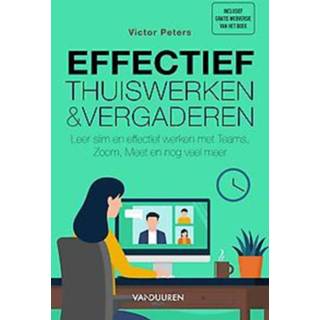 👉 Leer Effectief thuiswerken en vergaderen. slim werken met Teams, Zoom, Meet nog veel meer, Peters, Victor, Paperback 9789463561952
