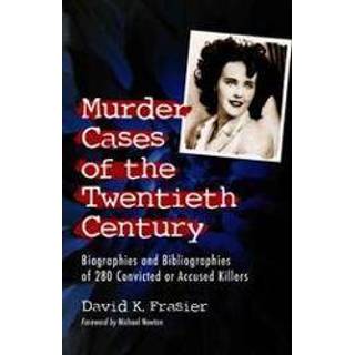 👉 Murder Cases of the Twentieth Century. Biographies and Bibliographies 280 Convicted Accused Killers, Frasier, David K., Paperback 9780786430314