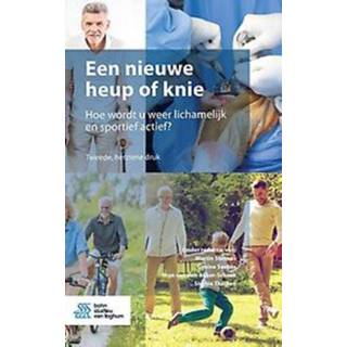 👉 Een nieuwe heup of knie. Hoe wordt u weer lichamelijk en sportief actief?, Paperback 9789036824644