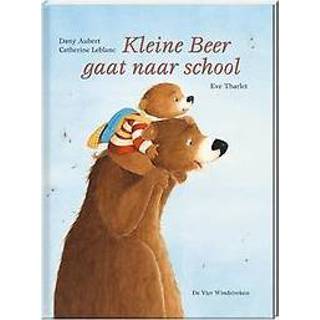 👉 Kleine Beer gaat naar school. Leblanc, Catherine, Hardcover 9789051167900