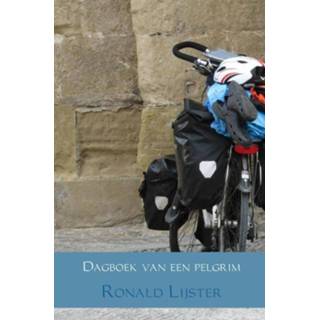 👉 Dagboek van een pelgrim. Wat pelgrim onderweg zoal bezighoudt!, Ronald Lijster, Paperback 9789463678926