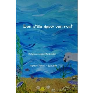 👉 Boek Een stille dauw van rust - Hannie Piket-Schuller (9463422749) 9789463422741