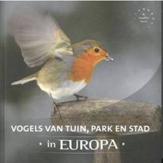 👉 Vogels van tuin, park en stad in Europa. Ten Hoeve, Arno, Hardcover 9789036630863