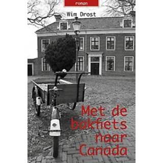 👉 Bakfiets Met de naar Canada. Wim Drost, Paperback 9789493172630