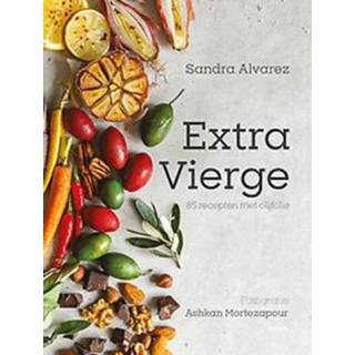 👉 Olijfolie Extra Vierge. 85 recepten met olijfolie, Sandra Alvarez, Hardcover 9789089898333