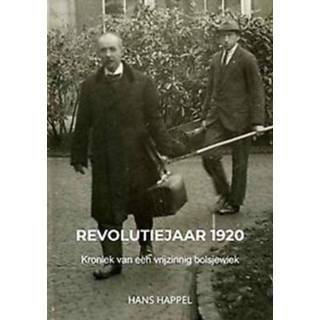 👉 Kroniek Revolutiejaar 1920. van een vrijzinnig bolsjewiek, Happel, Hans, Paperback 9789464055931