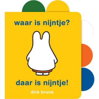 👉 Nijnte Waar is nijntje? daar nijntje!. Dick Bruna, onb.uitv. 9789056478698