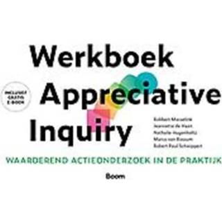 👉 Werkboek appreciative inquiry. Waarderend actieonderzoek in de praktijk, Van Rossum, Marco, Paperback 9789024429691