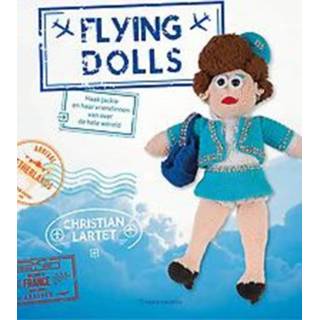 👉 Flying Dolls. Haak Jackie en haar vriendinnen van over de hele wereld, Lartet, Christian, Paperback 9789462502611