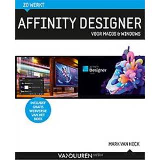👉 Zo werkt Affinity Designer. van Heck, Mark, Paperback 9789463561884