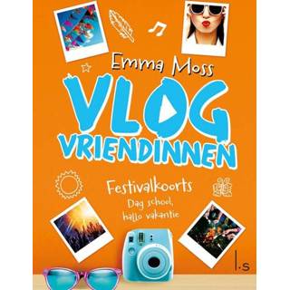 👉 Nederlands Vlogvriendinnen 5 - Festivalkoorts Dag school, hallo vakantie 9789024592319