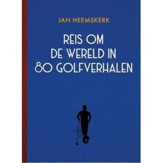 👉 Boek Reis om de wereld in 80 golfreizen - Jan Heemskerk (9083077837) 9789083077833