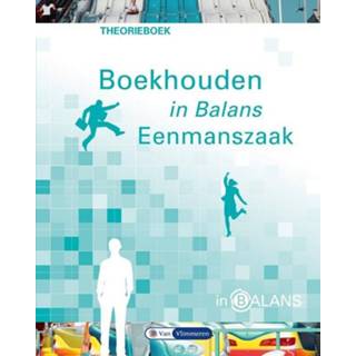 👉 Theorie boek Boekhouden in balans: Eenmanszaak: Theorieboek. Vlimmeren, S.J.M. van, Paperback 9789462870000