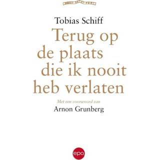 👉 Boek Tobias Schiff Terug op de plaats ik nooit heb verlaten - (9462671044) 9789462671041