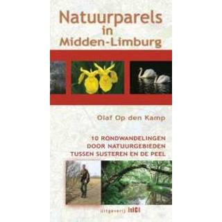 👉 Natuurparels in Midden-Limburg. 10 rondwandelingen door de mooiste natuurgebieden tussen Susteren en de Peel, Op den Kamp, Olaf, Paperback