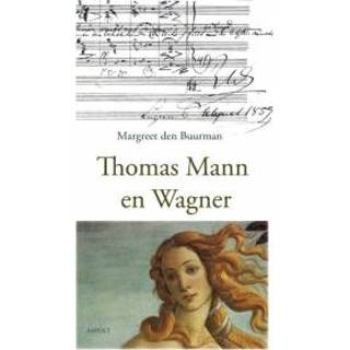 👉 Nederlands mannen Margreet den Buurman - Thomas Mann en Wagner 9789461532992