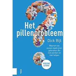 👉 Bijl Het pillenprobleem. Waarom we zoveel medicijnen gebruiken die niet werken en helpen, herziene editie, Dick Bijl, Paperback 9789463724357