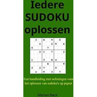 👉 Papier Iedere SUDOKU oplossen. Een handleiding met oefeningen voor het oplossen van sudoku's op papier, Beck, Marten, Paperback 9789464052381