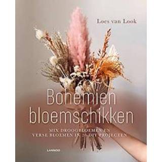 👉 Droogbloem Bohemien bloemschikken. Mix droogbloemen en verse bloemen in 20 DIY projecten, Van Loock, Loes, Hardcover 9789401471343