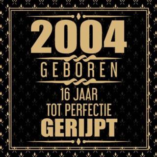 👉 2004 Geboren 16 Jaar Tot Perfectie Gerijpt 9789402150827