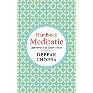 👉 Hand boek Handboek Meditatie. Maak het leven bewust mee, Deepak Chopra, Hardcover 9789021578286